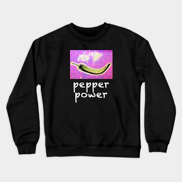 Pepper Power Crewneck Sweatshirt by MosaicTs1